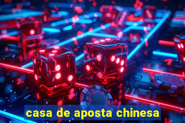 casa de aposta chinesa